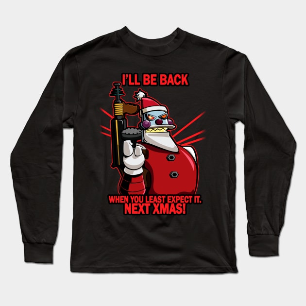 I'll Be Back Next Xmas Long Sleeve T-Shirt by amodesigns